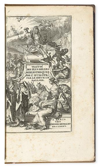 LE GALLOIS, PIERRE. Traitté Historique des plus belles Bibliothèques de lEurope.  1685